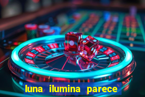 luna ilumina parece com qual perfume importado natura